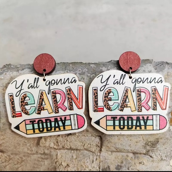 Jewelry - NEW! Y’all Gonna Learn Today Teacher Earrings